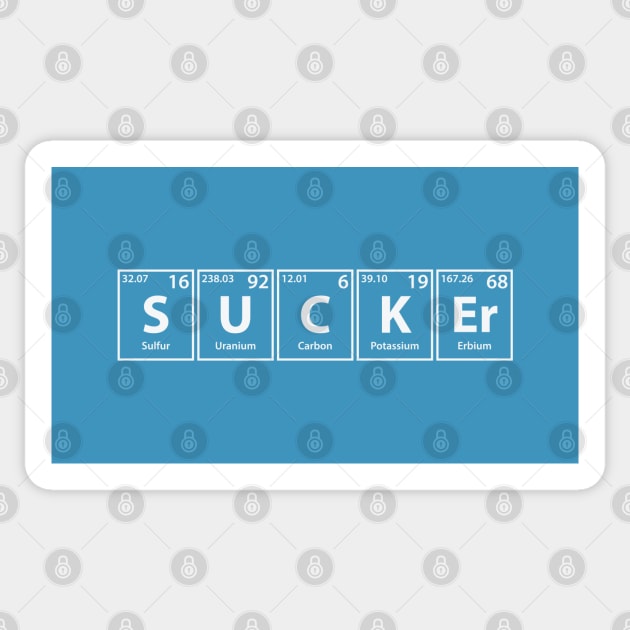 Sucker (S-U-C-K-Er) Periodic Elements Spelling Sticker by cerebrands